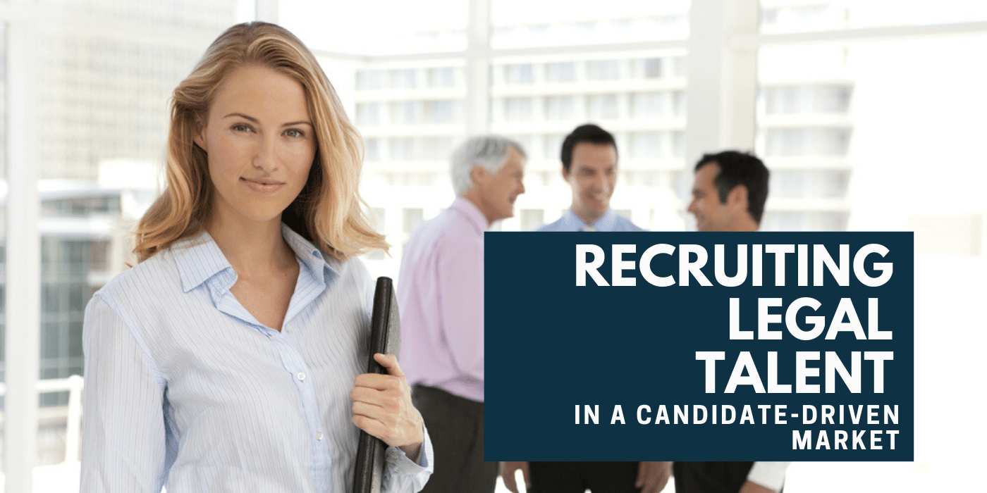 Legal Recruiting in a Candidate-Driven Market
