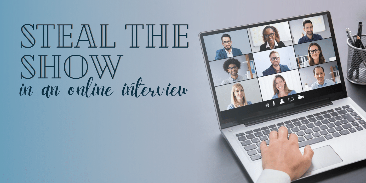 Steal the Show in an Online Interview