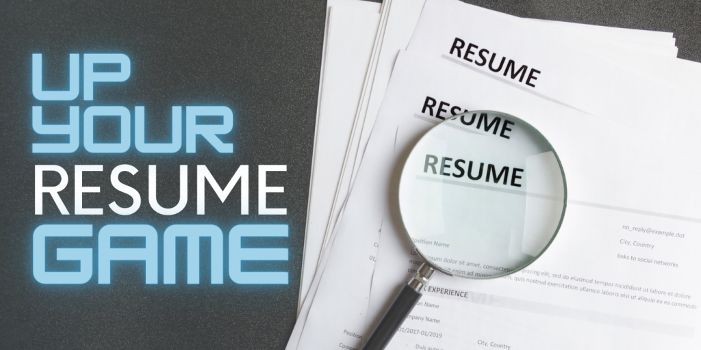 Up Your Resume Game