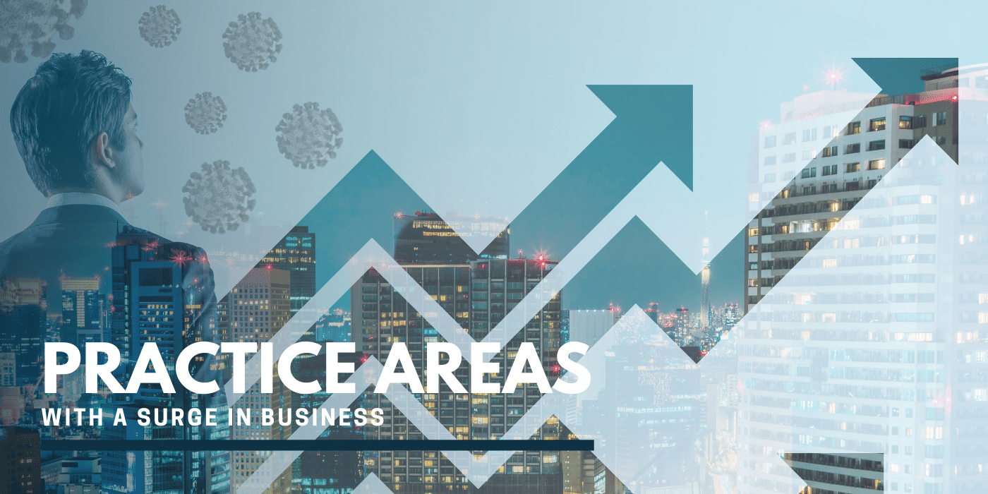 Practice Areas with a Surge in Business